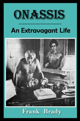 Onassis: An Extravagant Life (Kindle Edition)
