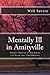 Mentally Ill in Amityville: Murder, Mystery, & Mayhem at 112 Ocean Ave.
