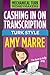 Cashing In On Transcription, Turk Style (Mechanical Turk Moneymakers Series Book 1)