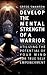 Develop The Mental Strength of a Warrior by Gregg Swanson
