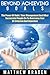 Beyond Achieving Goals: The Power of Habit, Time Management and What Successful People Do to Overcome Fear of Criticism and Rejection