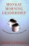 Book cover for Monday Morning Leadership: 8 Mentoring Sessions You Can't Afford to Miss