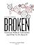 Broken by Adam Garfinkle