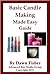Basic Candle Making Made Easy Guide- Candle Making at Home