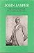 JOHN JASPER: The Unmatched Black Philosopher and Preacher, Annotated
