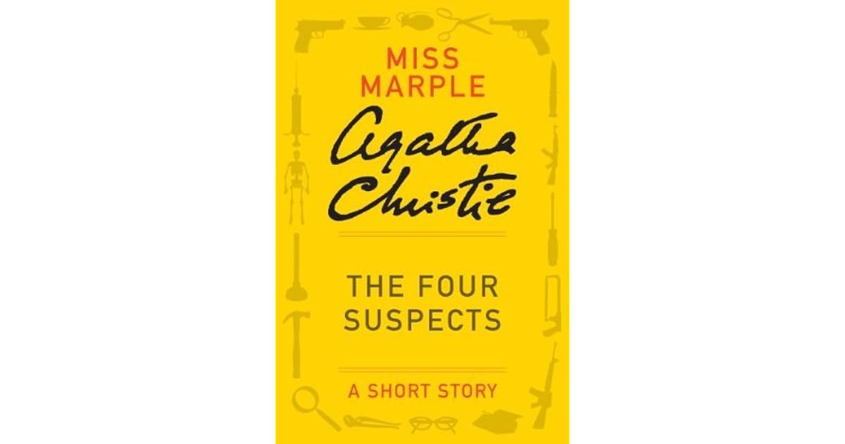The Four Suspects: A Short Story by Agatha Christie