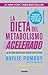 La dieta del metabolismo acelerado