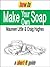 How To Make Your Own Soap