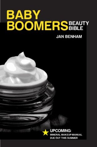 The Baby Boomers Beauty Bible (Cosmetic Making Book 2)
