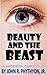 Beauty & the Beast: A Moder...