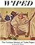 Wiped: The Curious History of Toilet Paper