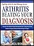 Arthritis: Beating Your Diagnosis