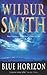 Blue Horizon by Wilbur Smith