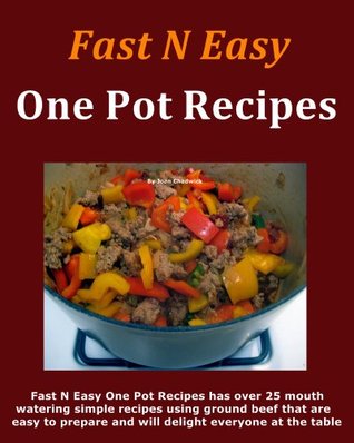 Fast N Easy One Pot Recipes (Kindle Edition)