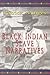 Black Indian Slave Narratives (Real Voices, Real History Series)