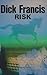 Risk by Dick Francis