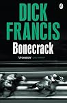 Bonecrack by Dick Francis Bonecrack by Dick Francis