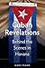 Cuban Revelations: Behind t...