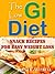 The Low G.I. Diet: Easy Snack Recipes for Weight Loss (Low G.I. Diet Recipes)
