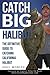Catch BIG Halibut - The Def...