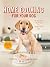 Home Cooking for Your Dog by Christine Filardi