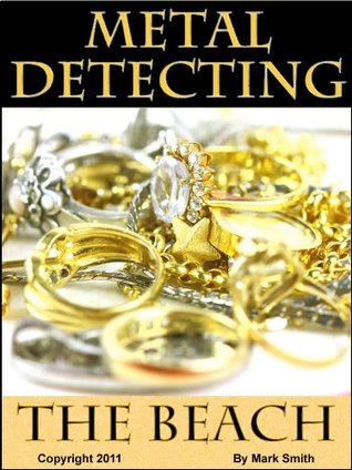 Metal Detecting The Beach (Kindle Edition)