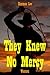 They Knew No Mercy: A Western Novel