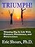 Triumph: Winning Big in Lif...