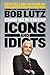 Icons and Idiots by Bob Lutz