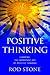 Positive Thinking Learning the Important Art of Positive Thin... by Rod Stone