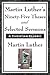 Martin Luther's Ninety-Five Theses and Selected Sermons by Martin Luther