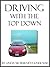 Driving with the Top Down