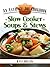 Slow Cooker Soups & Stews (The Average Joe Cookbook Series 2)