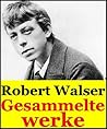 Robert Walser, Ge...