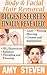 Facial Hair Removal: Biggest Secretes Finally Revealed (Cosmetics Biggest Secrets Finally Revealed Book 1)