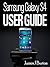 Samsung Galaxy S4 User Guide: Be Prepared! Ready for the Next Big Thing?