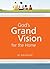 God's Grand Vision for the ...