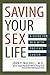 Saving Your Sex Life A Guid...