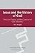 Jesus and the Victory of God by N.T. Wright Jesus and the Victory of God by N.T. Wright