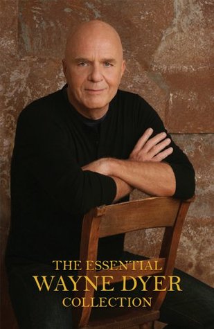 The Essential Wayne Dyer Collection (Excuses Begone / Inspiration / The Power of Intention)