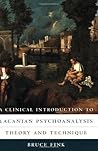 Book cover for A Clinical Introduction to Lacanian Psychoanalysis: Theory and Technique
