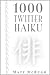 1000 Twitter Haiku