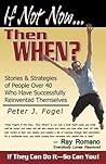 If Not Now... Then When? by Peter  Fogel