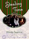 Stealing Time by Wendy Sparrow