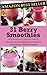 31 Berry Smoothies: Discove...