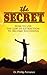 The Secret: How to Use the ...