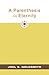A Parenthesis in Eternity by Joel S. Goldsmith