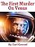 First Contact: Space Exploration and Murders On Venus