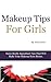 Makeup Tips For Girls