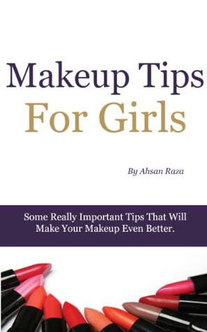 Makeup Tips For Girls (Kindle Edition)